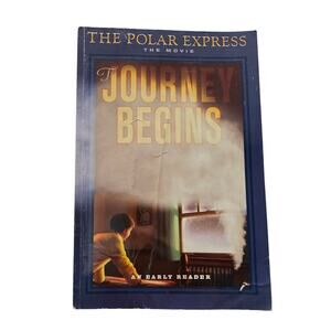 The Polar Express The Movie The Journey Begins Adapted by Kitty Richards